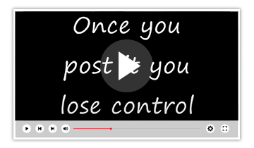 Once Posted You Lose It
